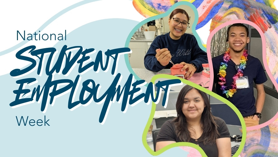 National Student Employment Week headline with pictures of 3 students